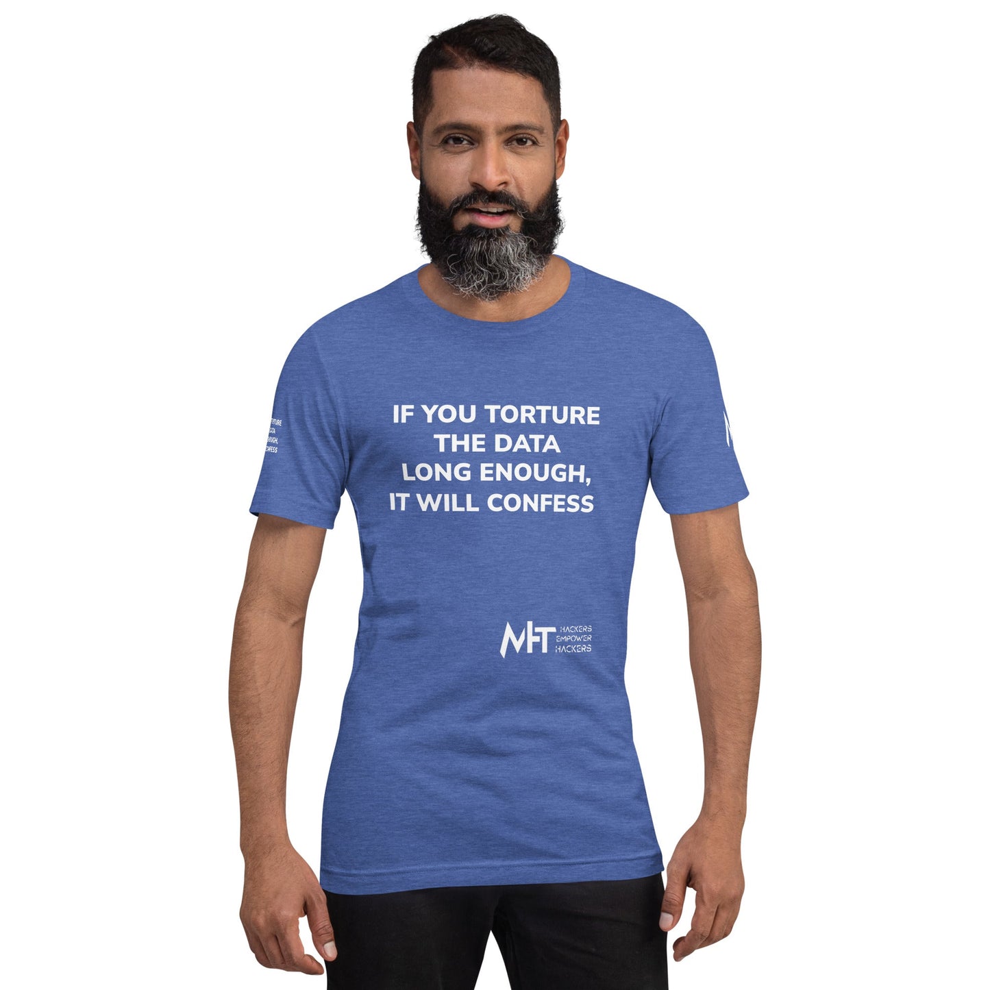 If you torture the data - Unisex t-shirt by DarkByteGear