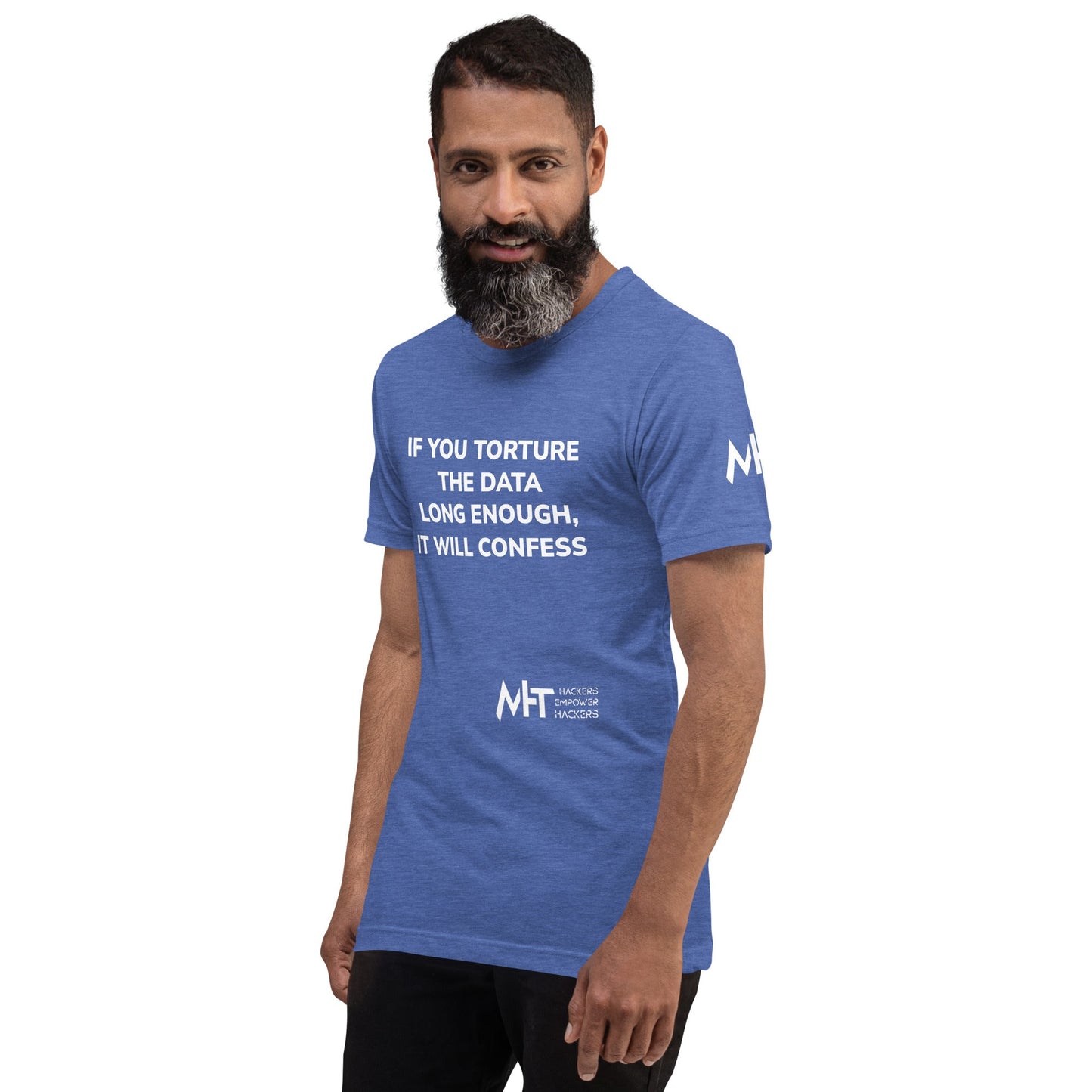 If you torture the data - Unisex t-shirt by DarkByteGear