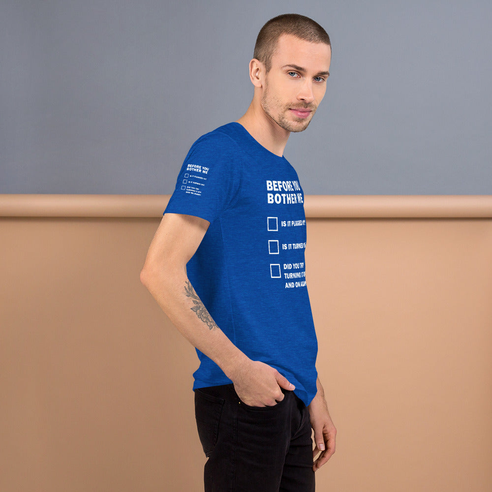 Before you bother me - Short-Sleeve Unisex T-Shirt by DarkByteGear