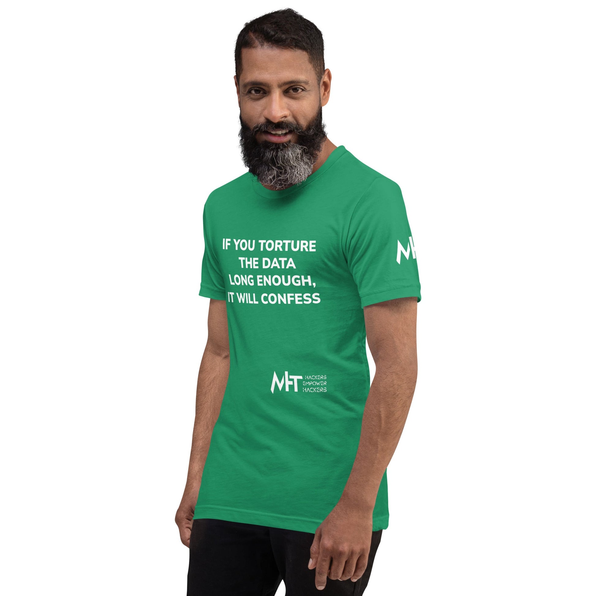 If you torture the data - Unisex t-shirt by DarkByteGear