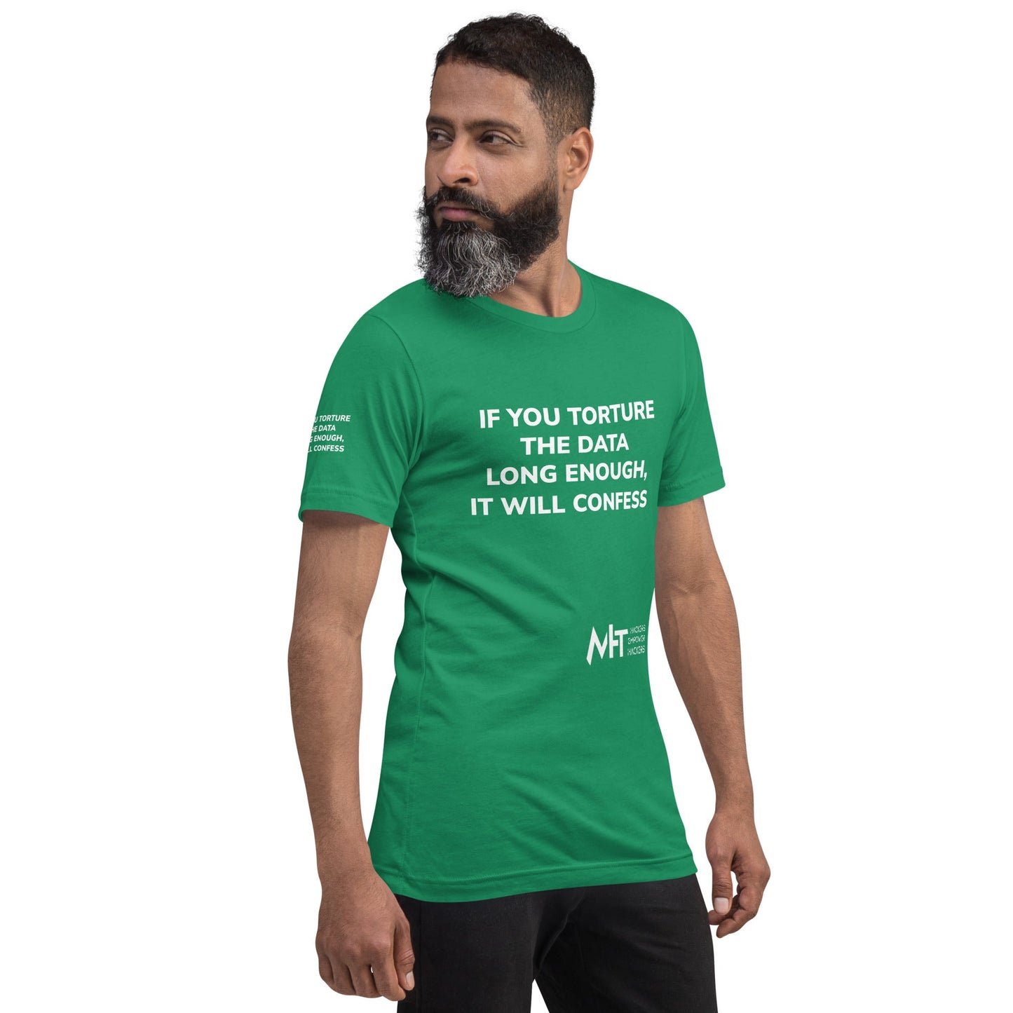 If you torture the data - Unisex t-shirt by DarkByteGear
