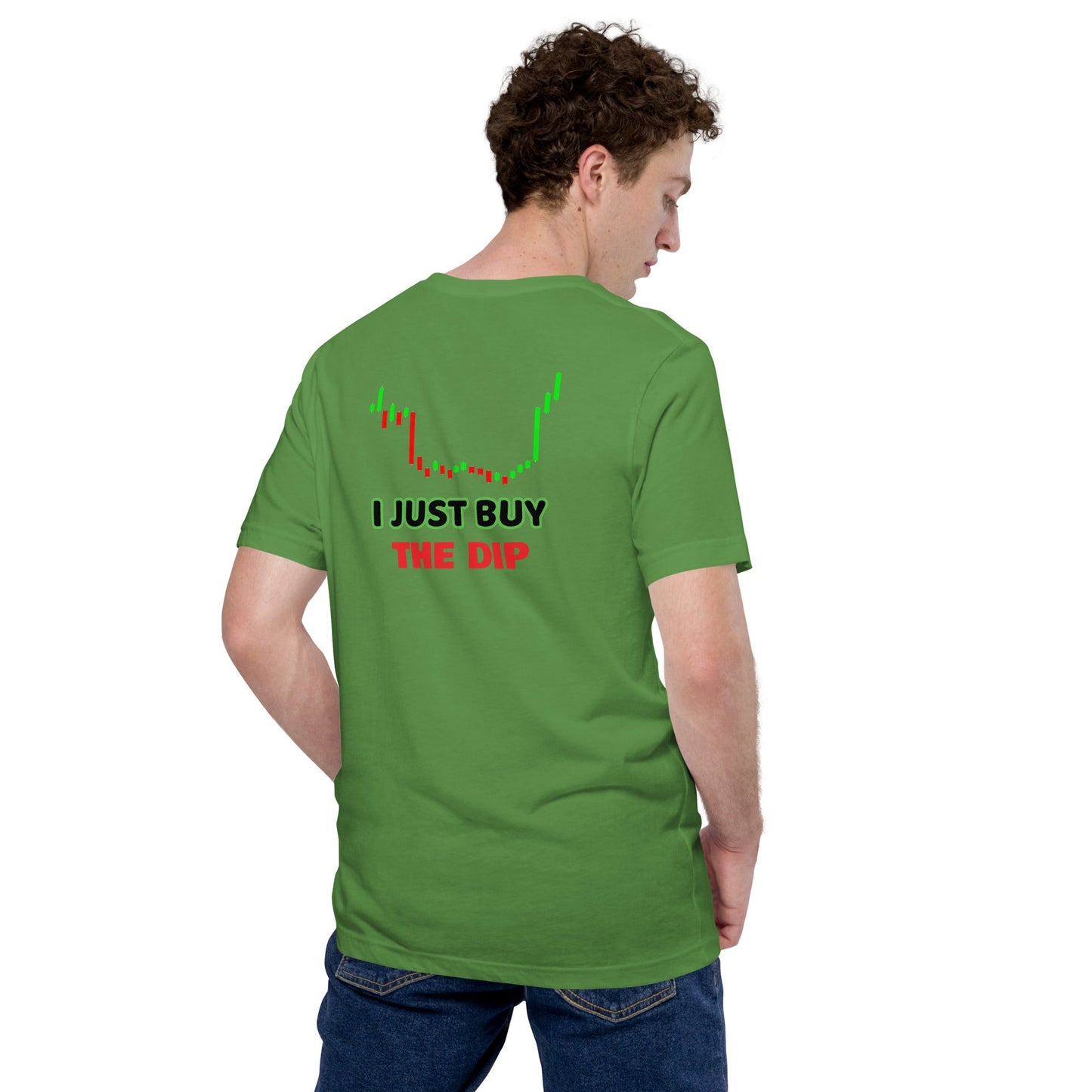 I just Buy the Dip - Unisex t-shirt (back print) by DarkByteGear