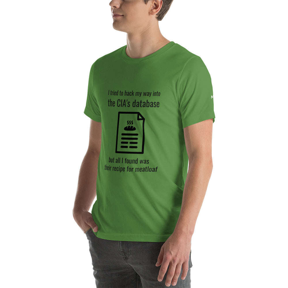 I Tried to Hack my Way into CIA Database - Unisex t-shirt by DarkByteGear