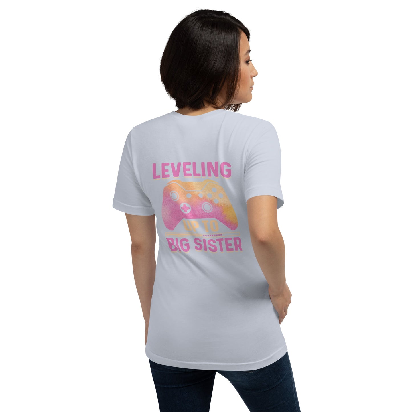 Levelling up to Big Sister for light color - Unisex t-shirt ( Back Print ) by DarkByteGear