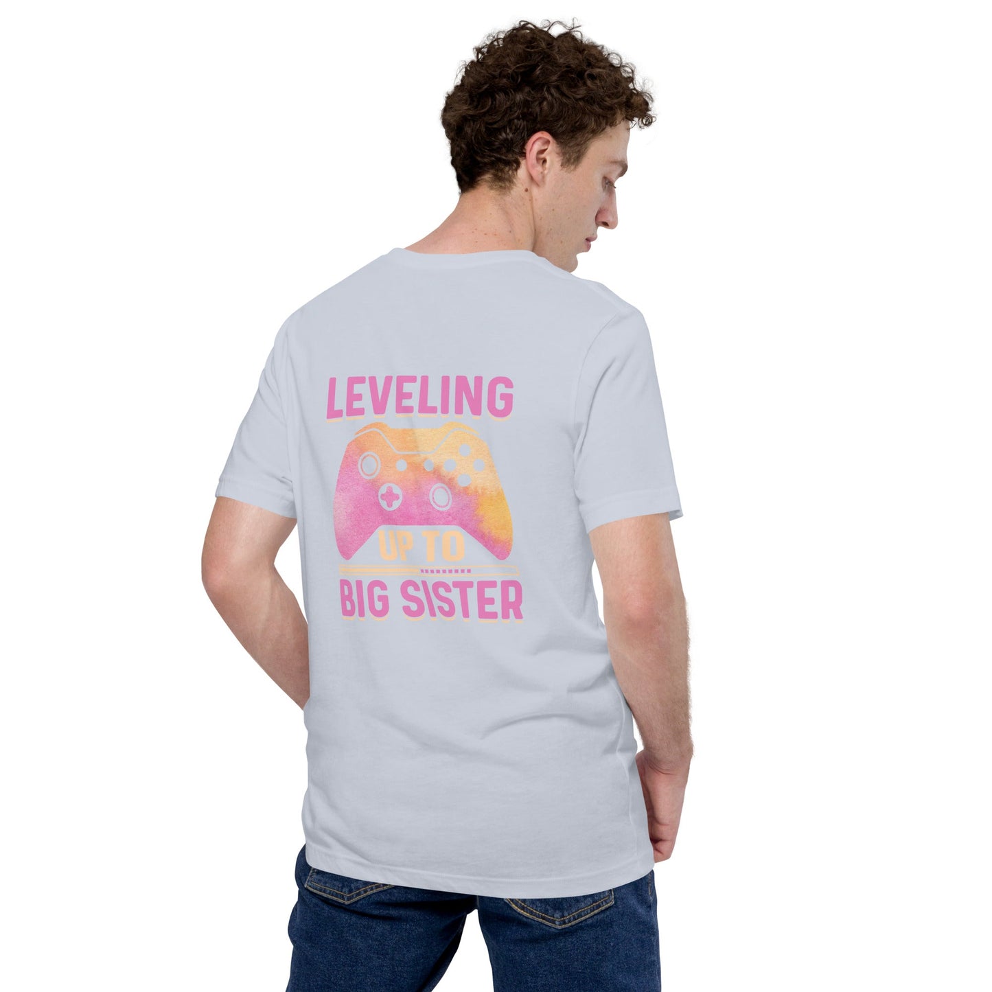 Levelling up to Big Sister for light color - Unisex t-shirt ( Back Print ) by DarkByteGear