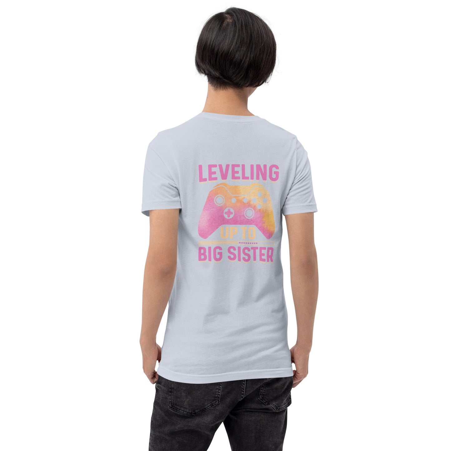 Levelling up to Big Sister for light color - Unisex t-shirt ( Back Print ) by DarkByteGear