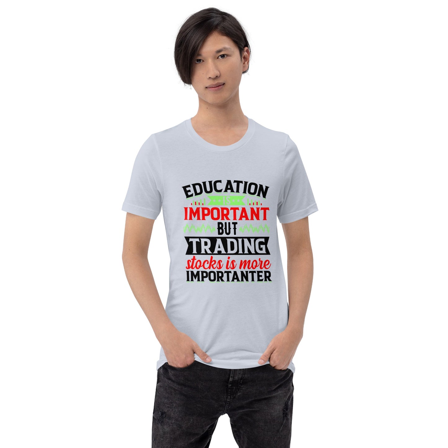 Education is important but trading stocks is more importanter in Dark Text - Unisex t-shirt by DarkByteGear