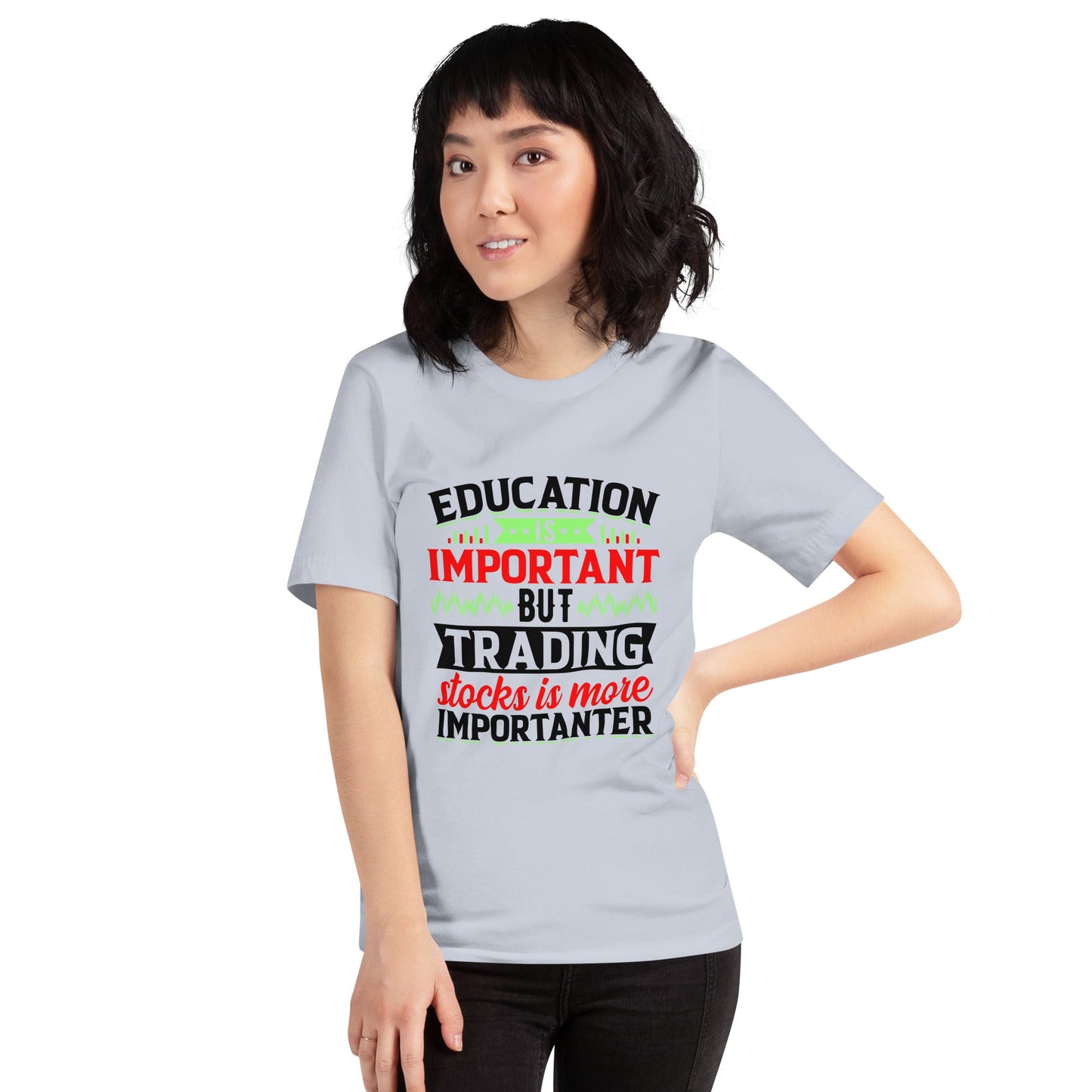 Education is important but trading stocks is more importanter in Dark Text - Unisex t-shirt by DarkByteGear