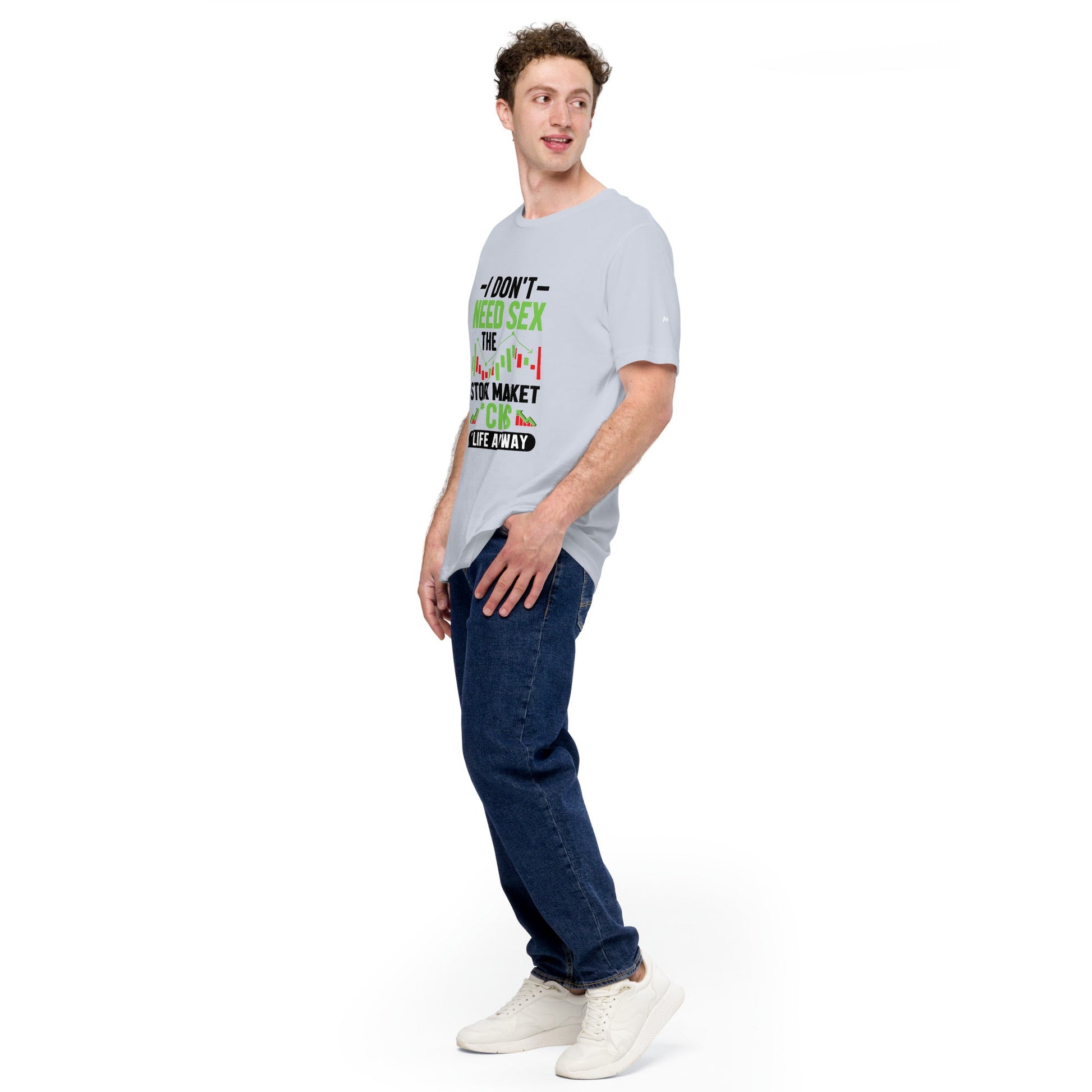 I don't Need sex, the Stock Market Fucks my life anyway in Dark Text - Unisex t-shirt by DarkByteGear