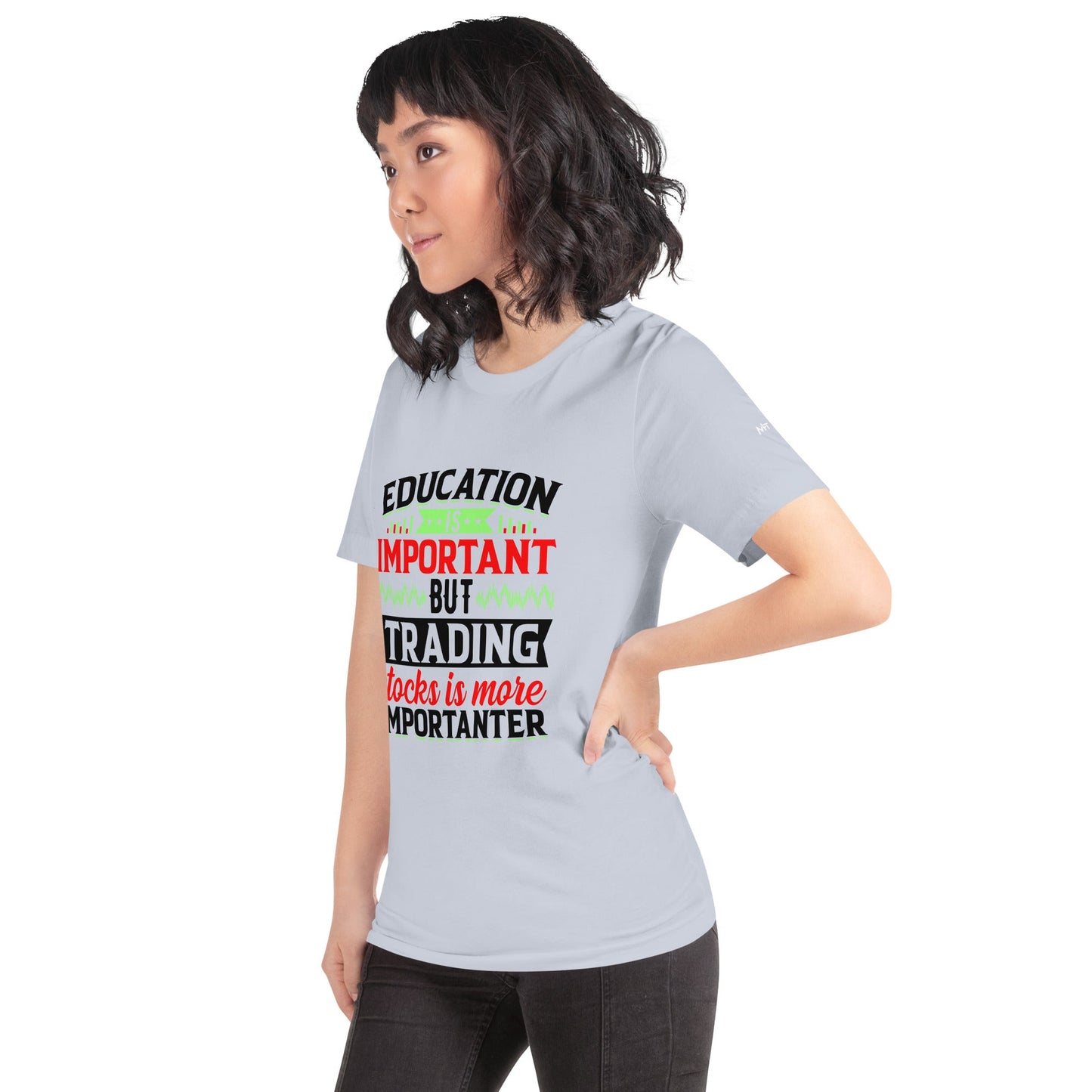 Education is important but trading stocks is more importanter in Dark Text - Unisex t-shirt by DarkByteGear