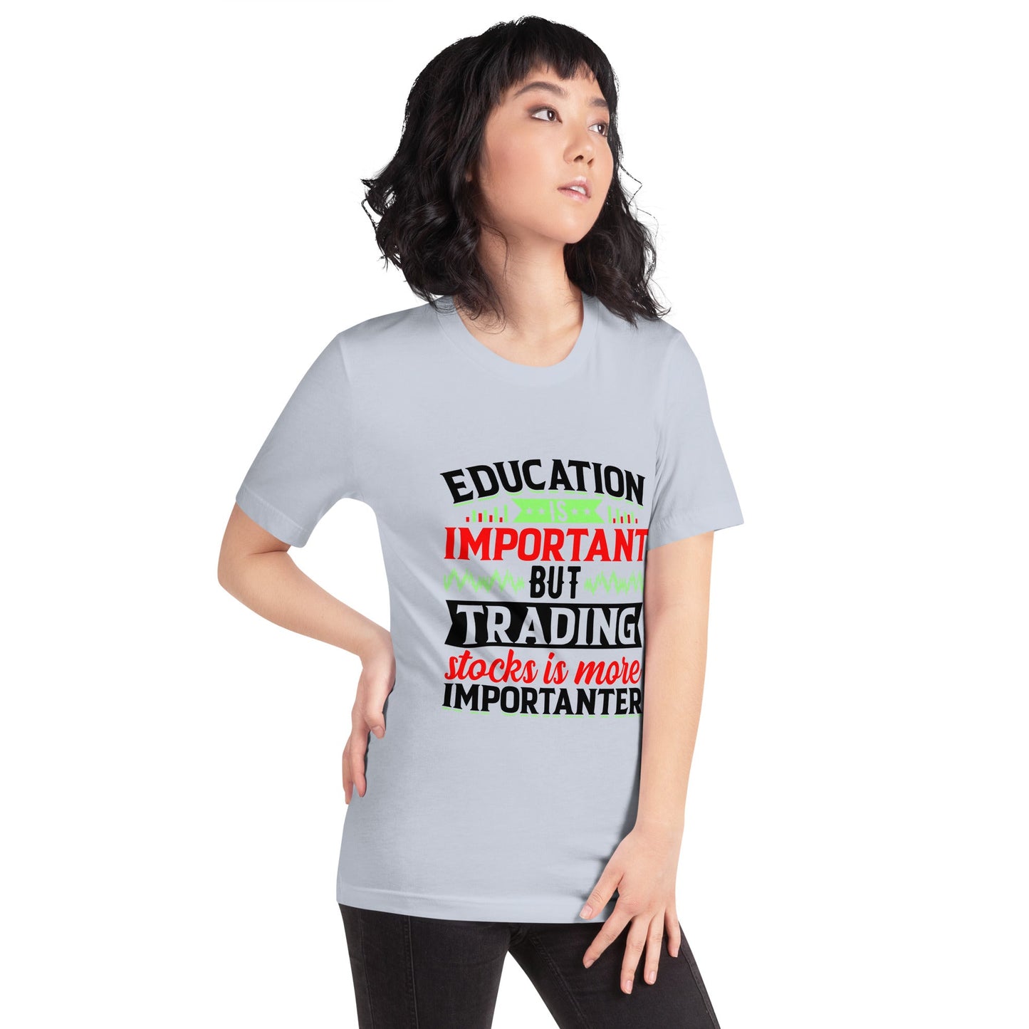 Education is important but trading stocks is more importanter in Dark Text - Unisex t-shirt by DarkByteGear