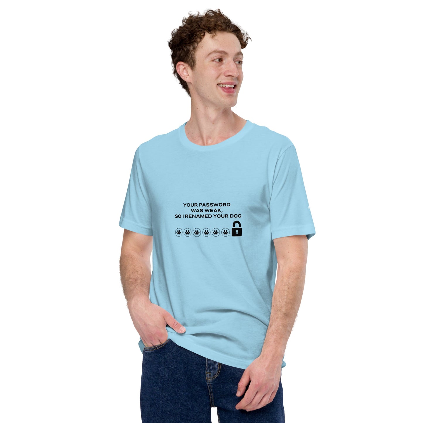 Your Password was Weak, So I Renamed Your Dog in Dark Text - Unisex t-shirt by DarkByteGear