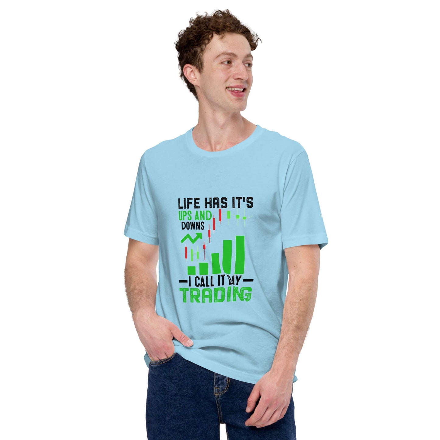 Life Has it's ups and down; I Call it Day Trading in Dark Text - Unisex t-shirt by DarkByteGear