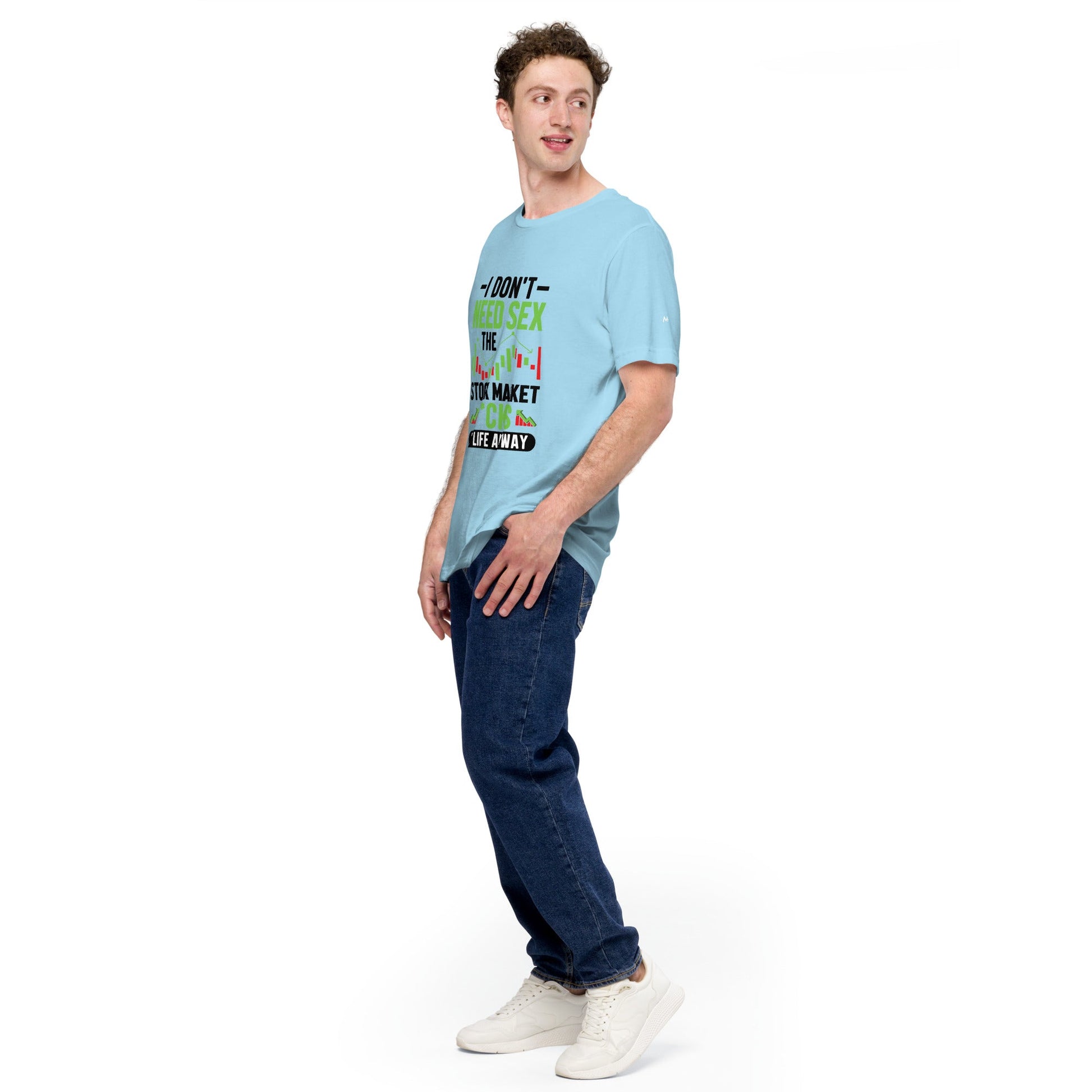 I don't Need sex, the Stock Market Fucks my life anyway in Dark Text - Unisex t-shirt by DarkByteGear