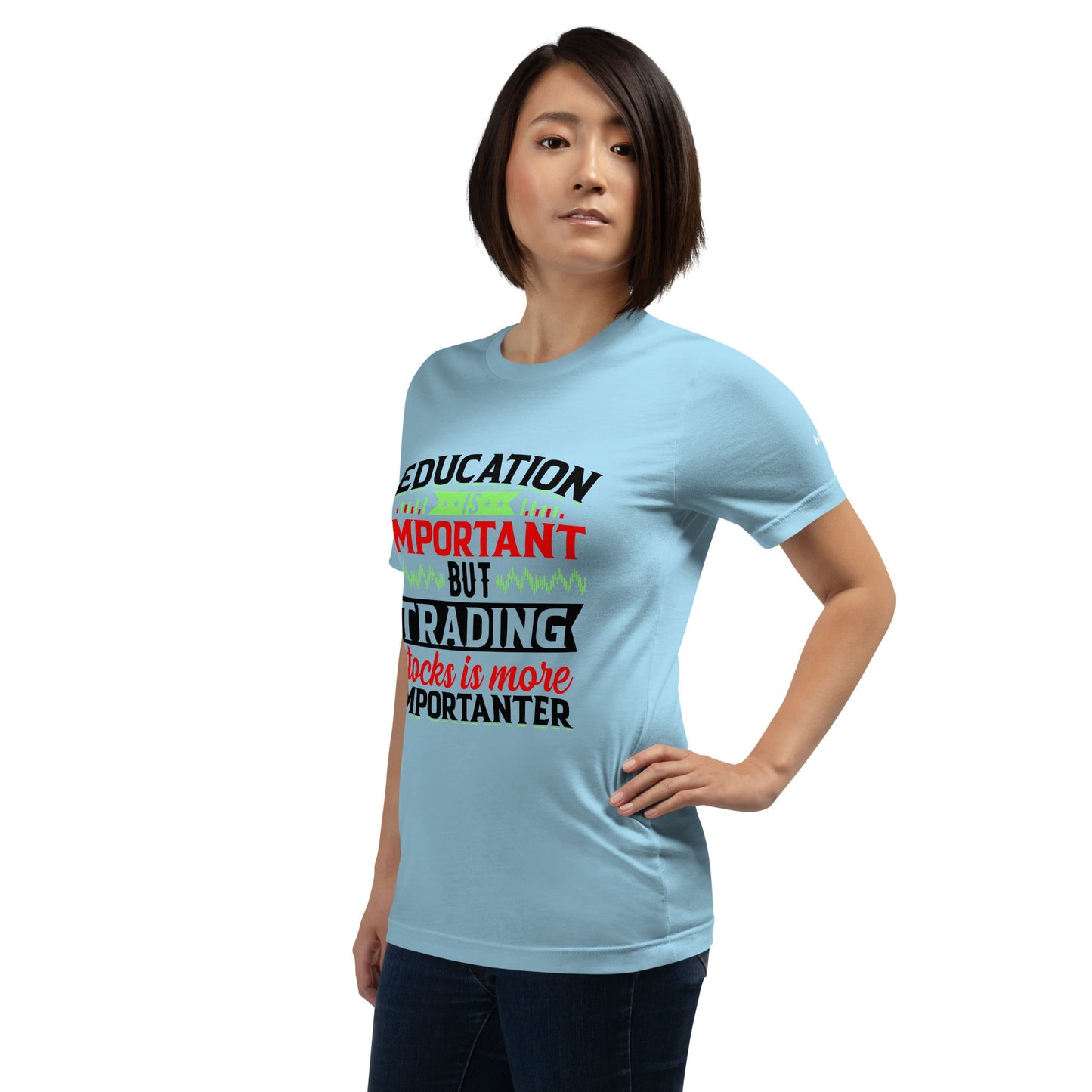 Education is important but trading stocks is more importanter in Dark Text - Unisex t-shirt by DarkByteGear