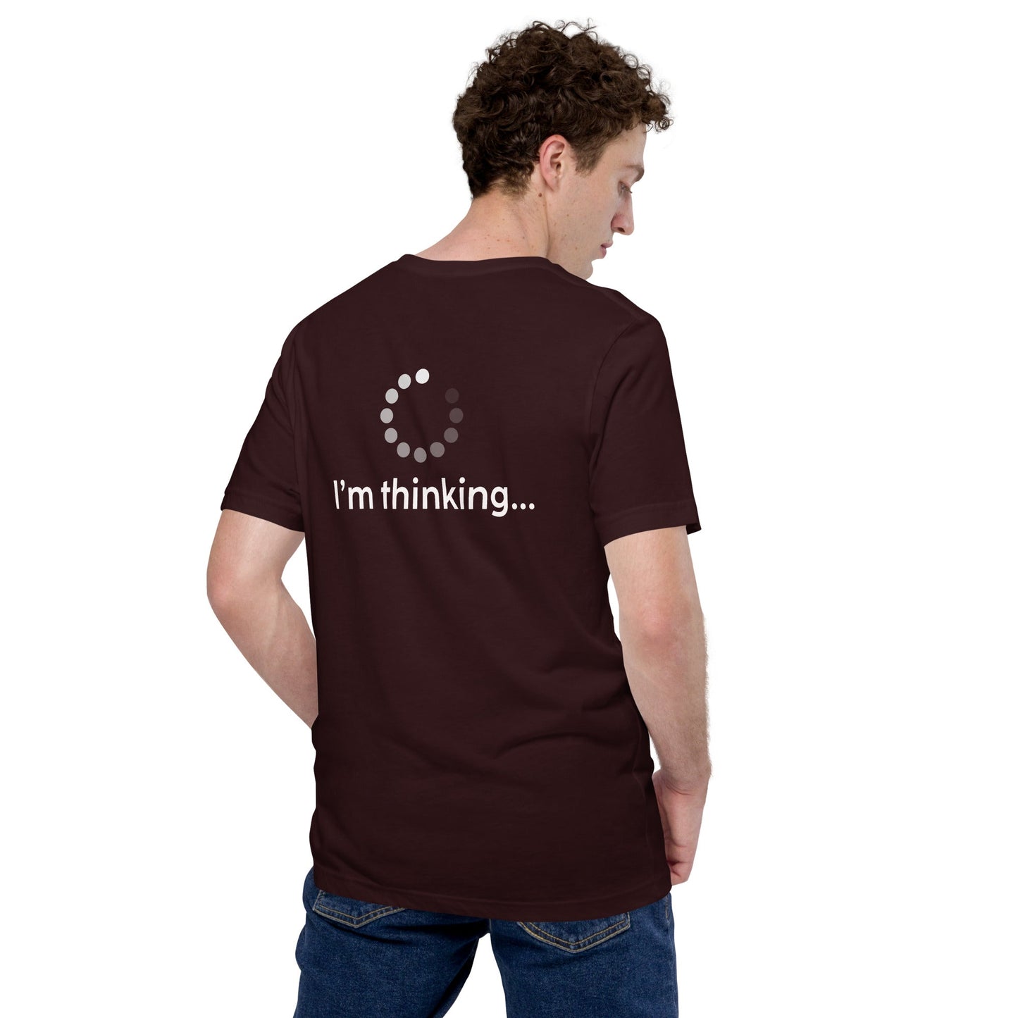 I'm thinking - Unisex t-shirt (back print) by DarkByteGear