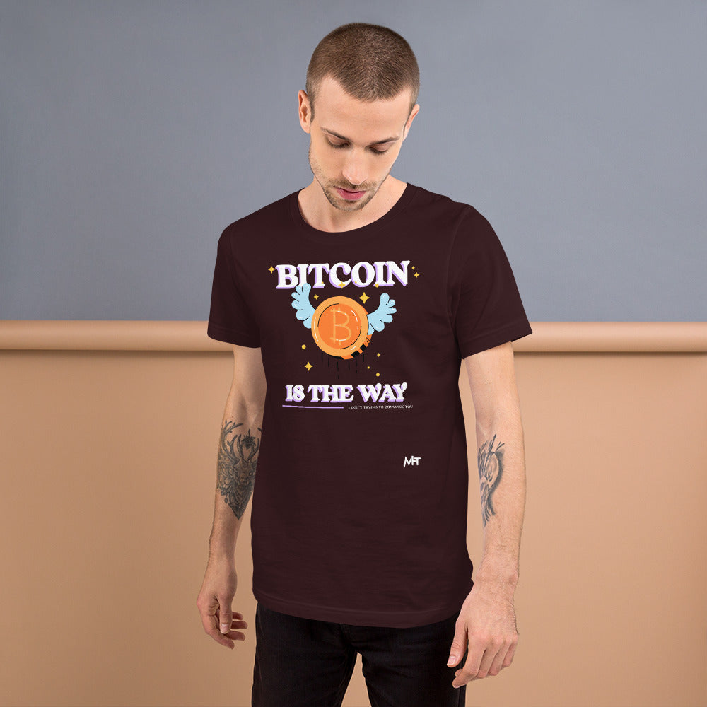 Bitcoin is the way - Unisex t-shirt by DarkByteGear