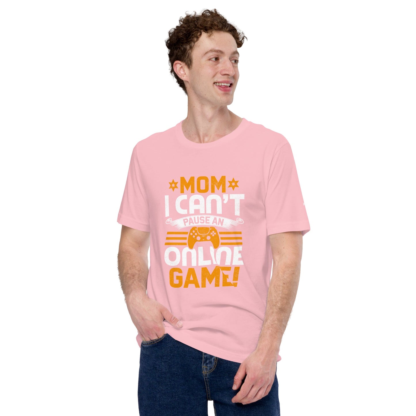 *MOM*! I can't Pause an Online Game - Unisex t-shirt by DarkByteGear
