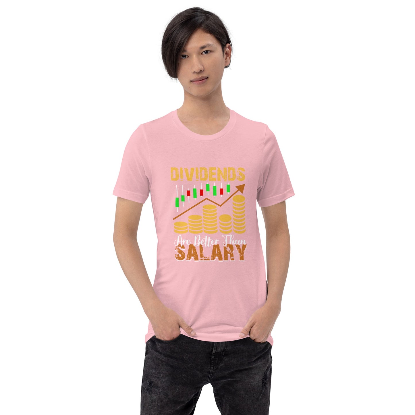 Dividends are Better than Salary - Unisex t-shirt by DarkByteGear