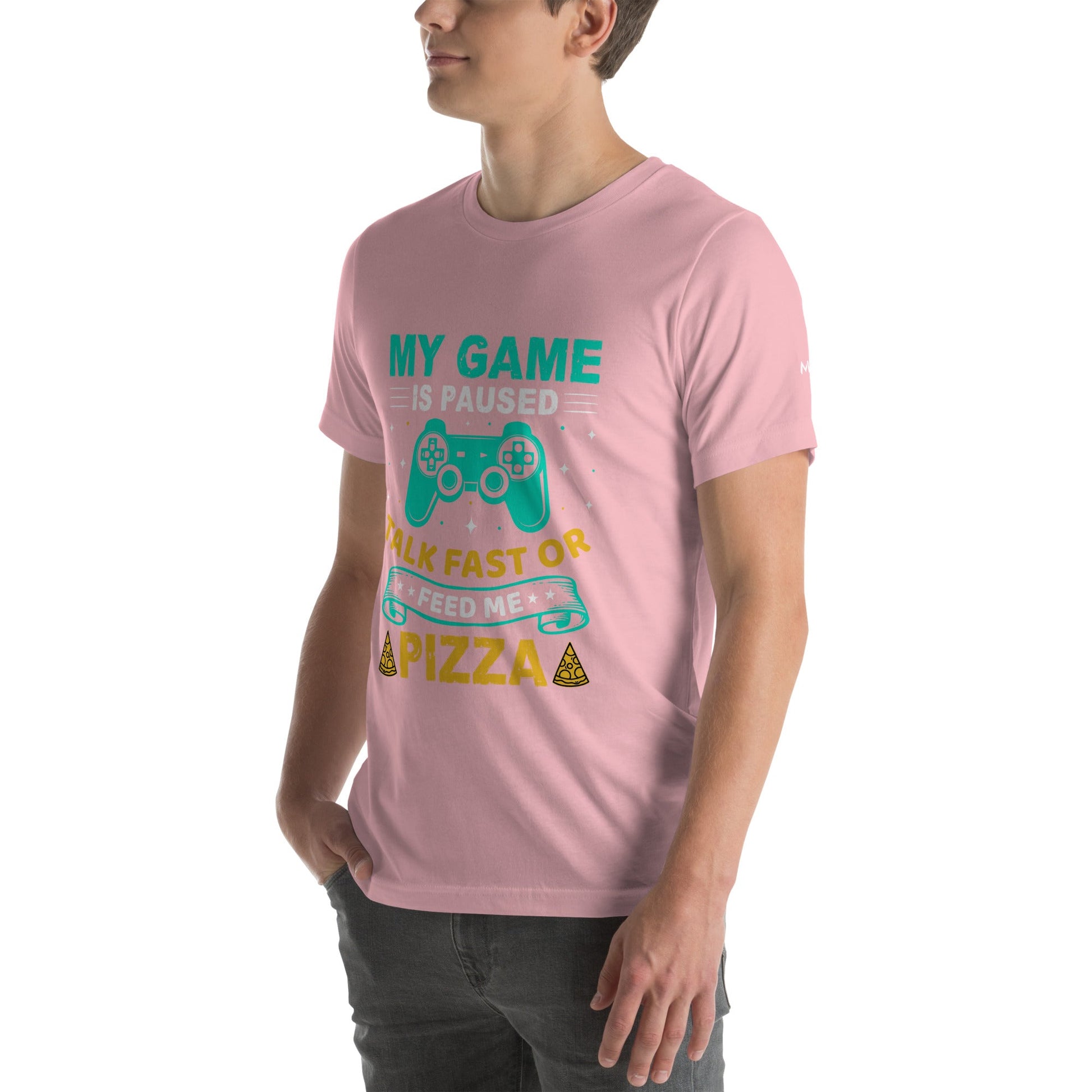 My Game is Paused, Talk Fast or Feed me Pizza - Unisex t-shirt by DarkByteGear