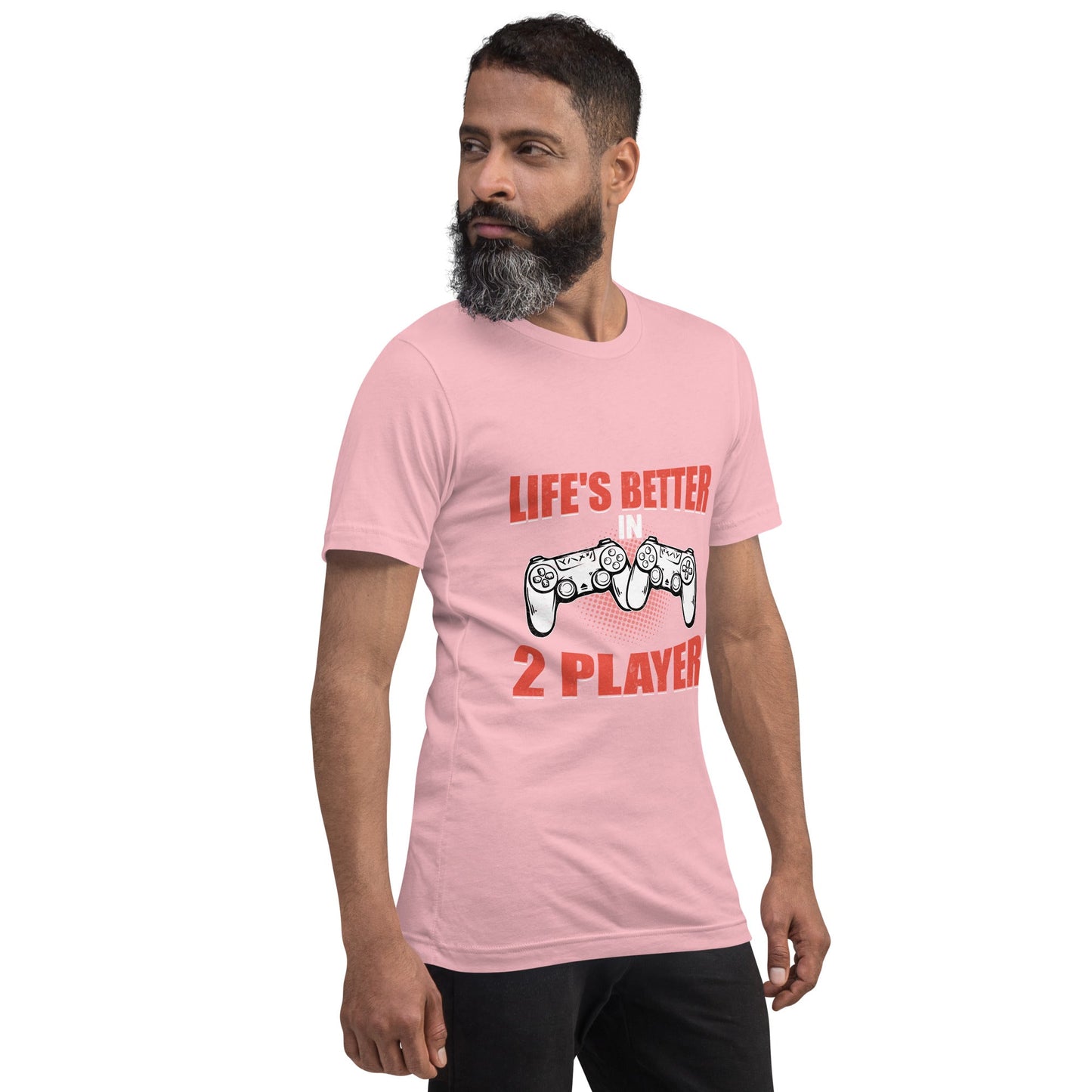 Life's Better in Two Players - Unisex t-shirt by DarkByteGear