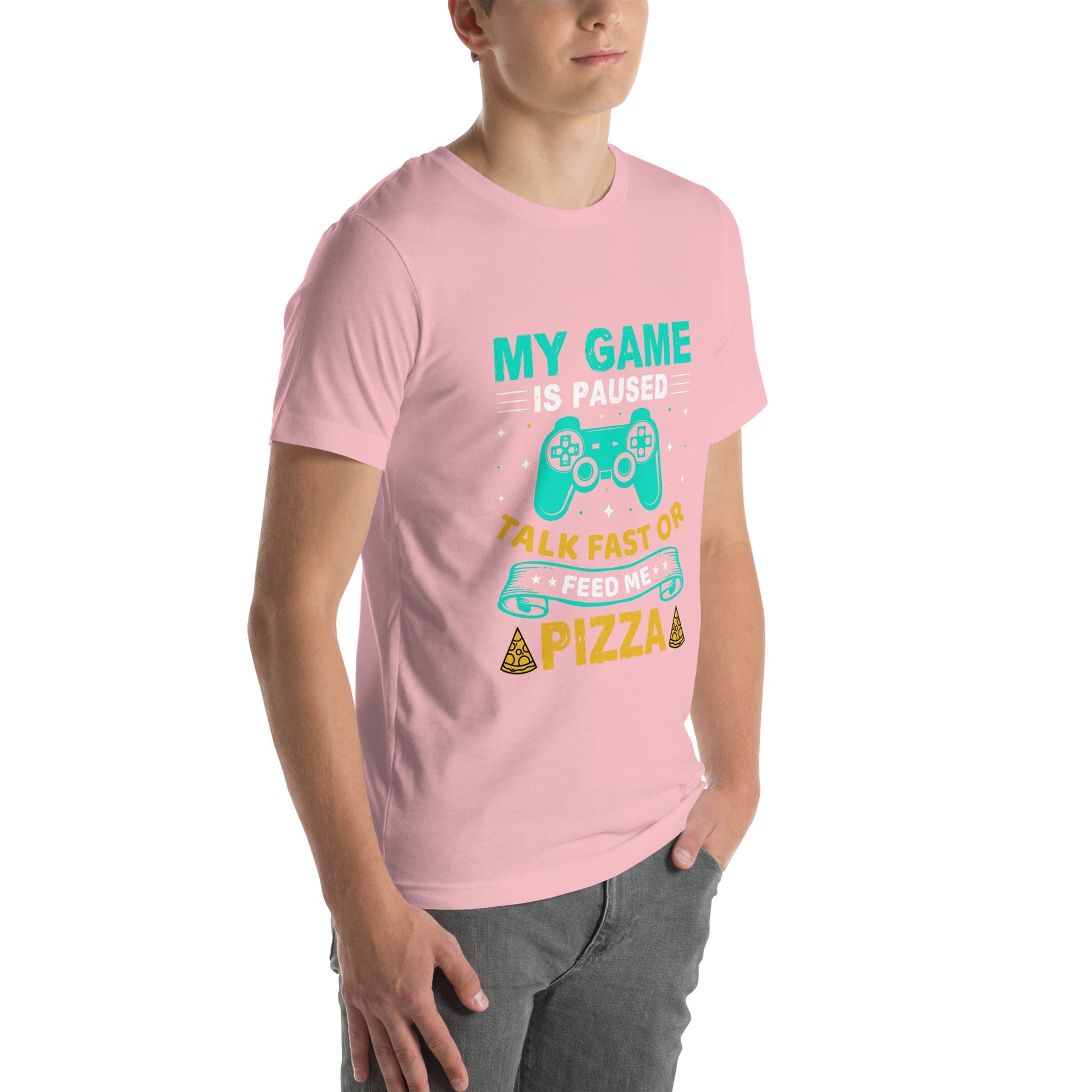My Game is Paused, Talk Fast or Feed me Pizza - Unisex t-shirt by DarkByteGear