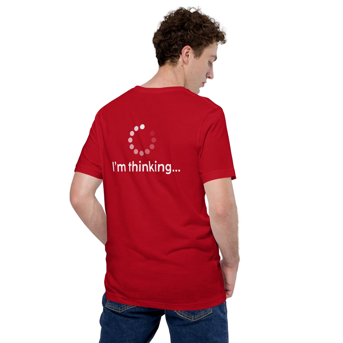 I'm thinking - Unisex t-shirt (back print) by DarkByteGear