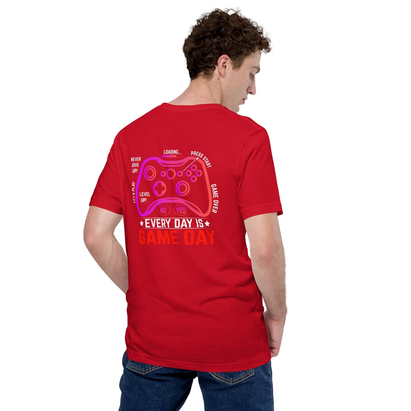 Everyday is a gameday - Unisex t-shirt (back print) by DarkByteGear