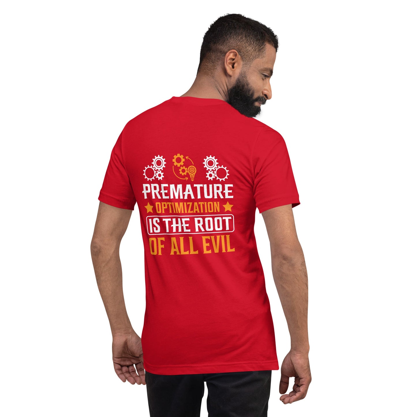 Premature Optimization is the Root of all Evil - Unisex t-shirt ( Back Print ) by DarkByteGear