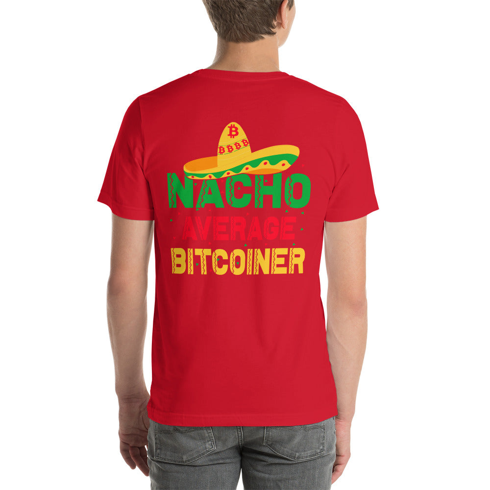 Nacho Average Bitcoiner Unisex t-shirt ( Back Print ) by DarkByteGear