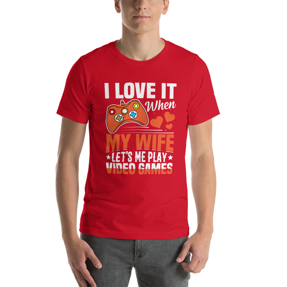 I love it when My wife Let me Play Videogames - Unisex t-shirt by DarkByteGear
