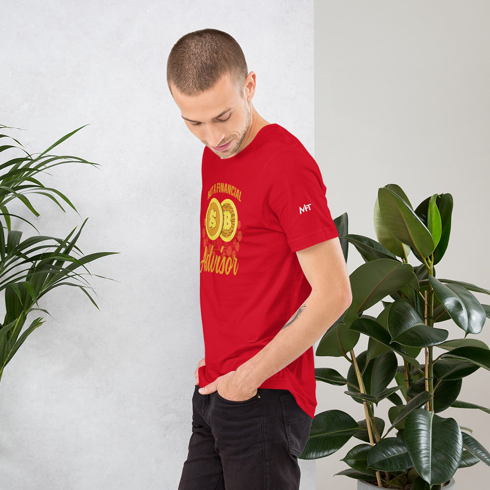 Not a Financial Advisor Unisex t-shirt by DarkByteGear