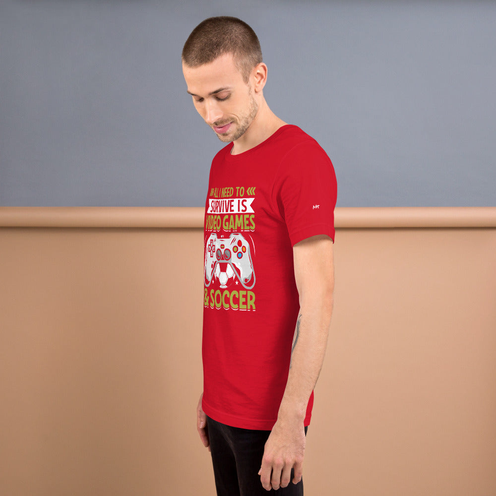 All I need to survive is Video Game and Soccer Unisex t-shirt by DarkByteGear