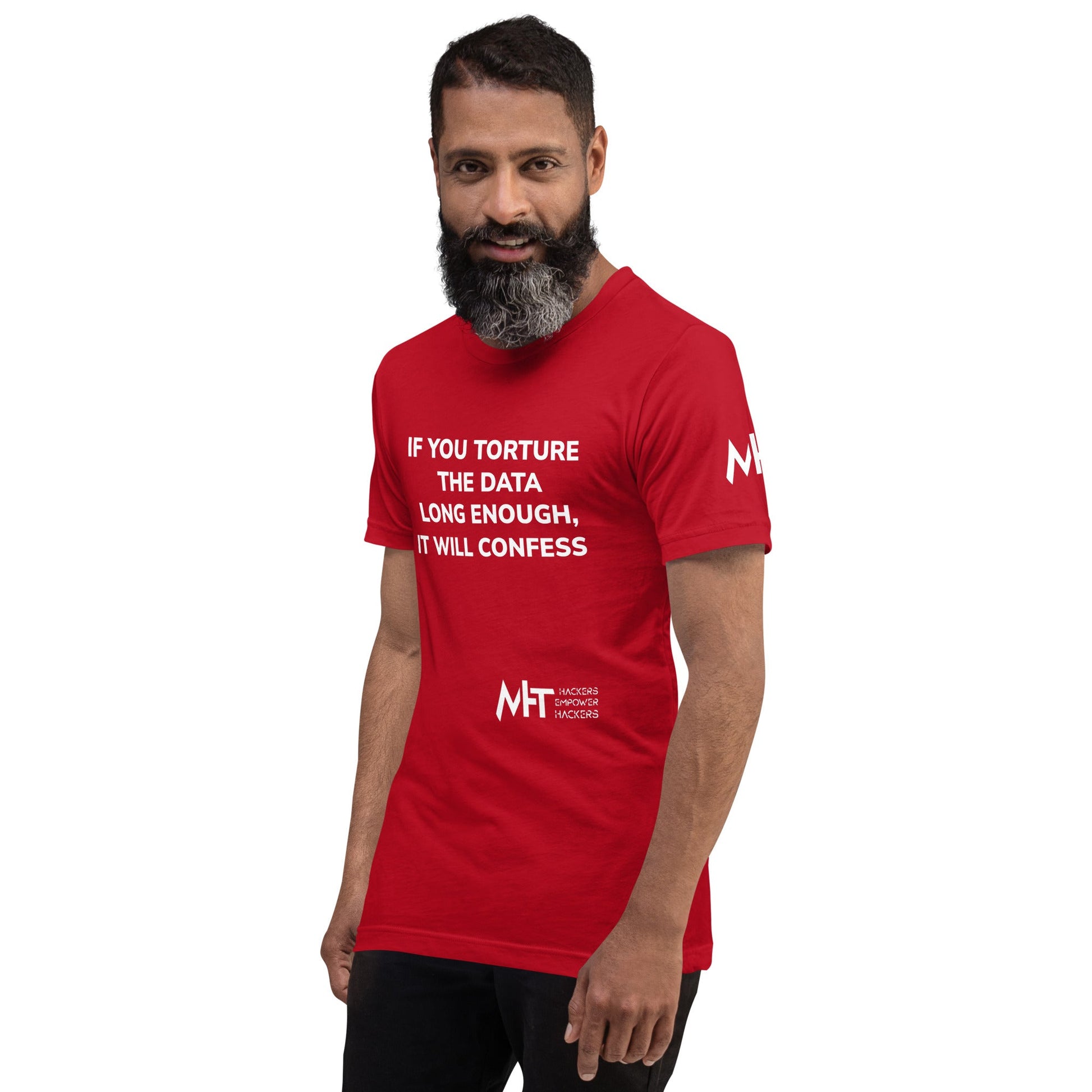 If you torture the data - Unisex t-shirt by DarkByteGear