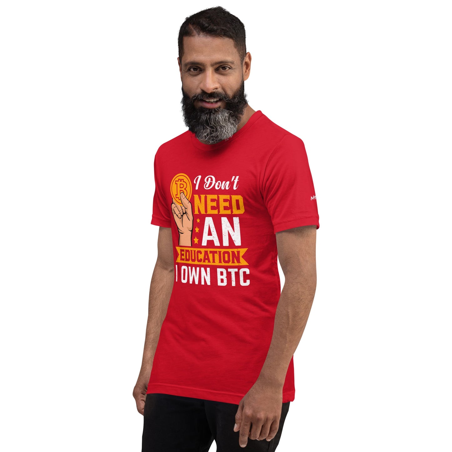 I don't need an Education, I own Bitcoin Unisex t-shirt by DarkByteGear