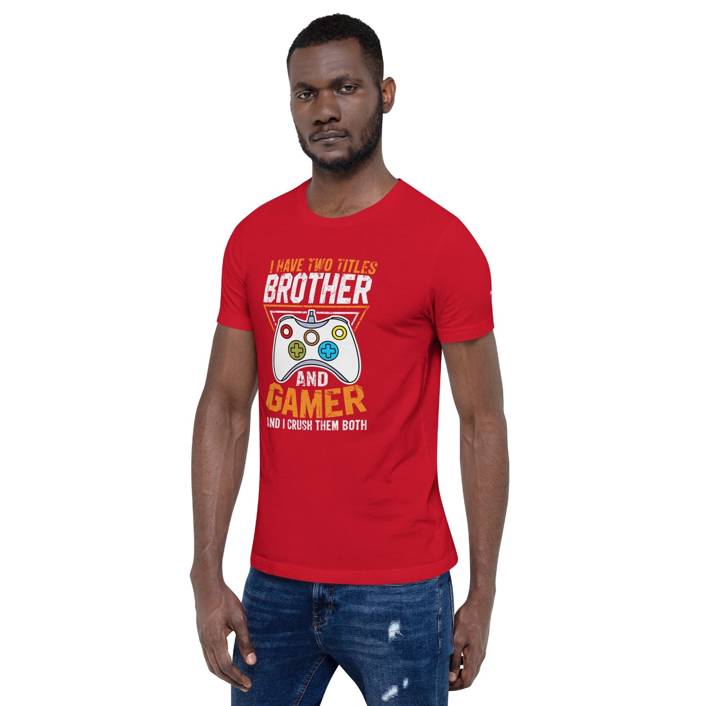 I Have Two Titles - Unisex t-shirt by DarkByteGear