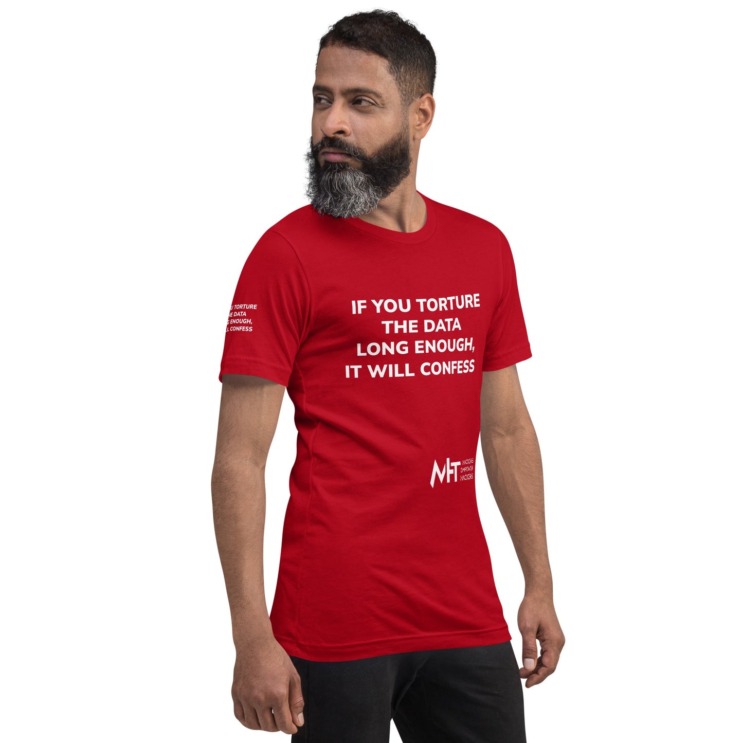 If you torture the data - Unisex t-shirt by DarkByteGear