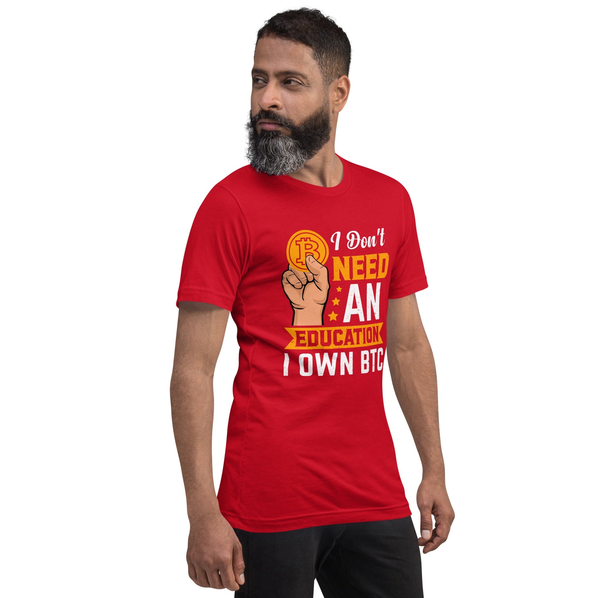 I don't need an Education, I own Bitcoin Unisex t-shirt by DarkByteGear