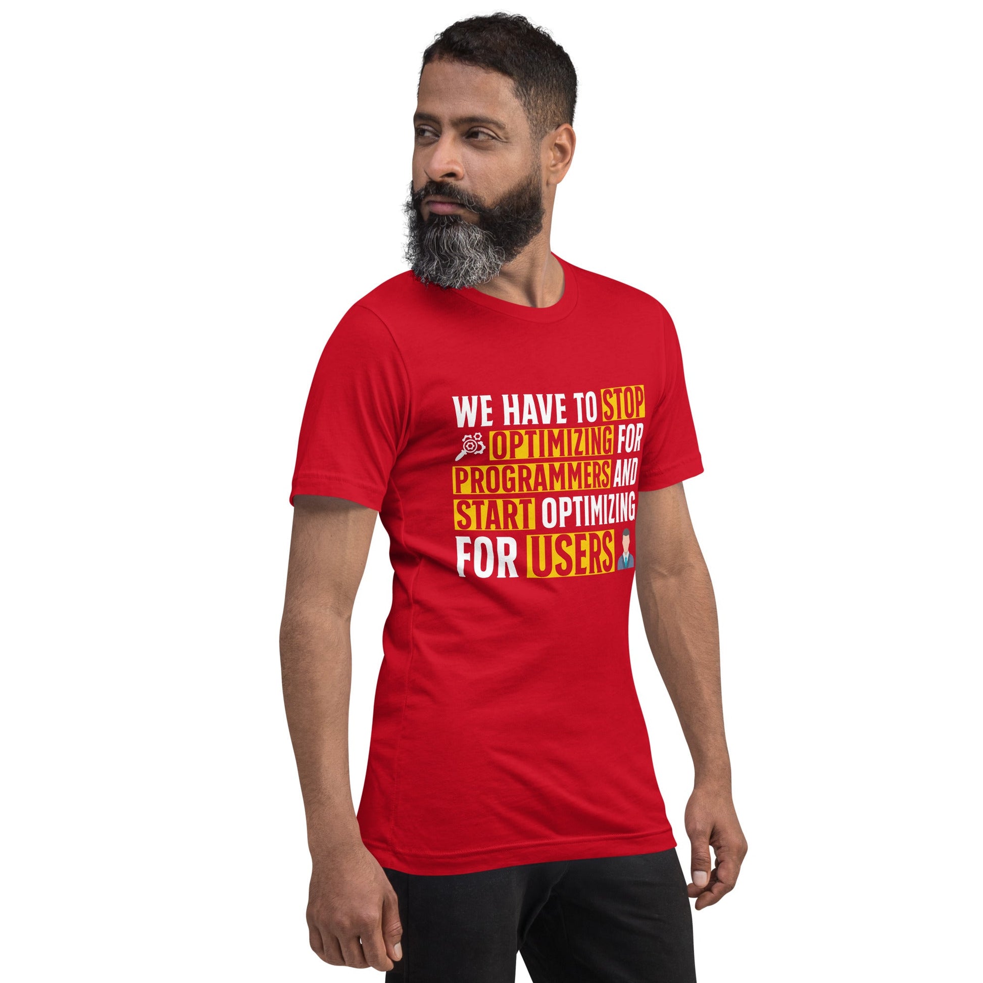 We have to stop optimizing for programmers and start optimizing for users - Unisex t-shirt by DarkByteGear