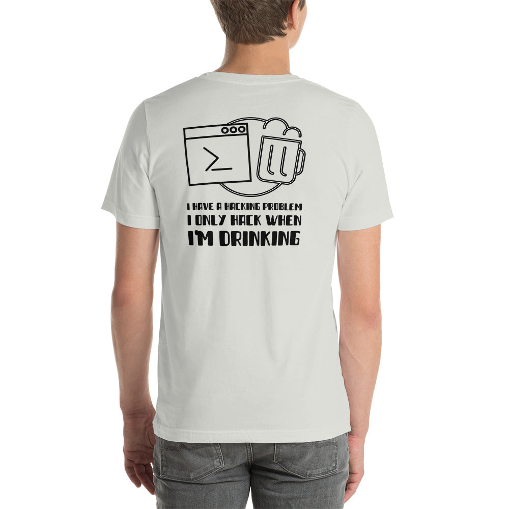I have a hacking problem - Short-Sleeve Unisex T-Shirt (back print) by DarkByteGear