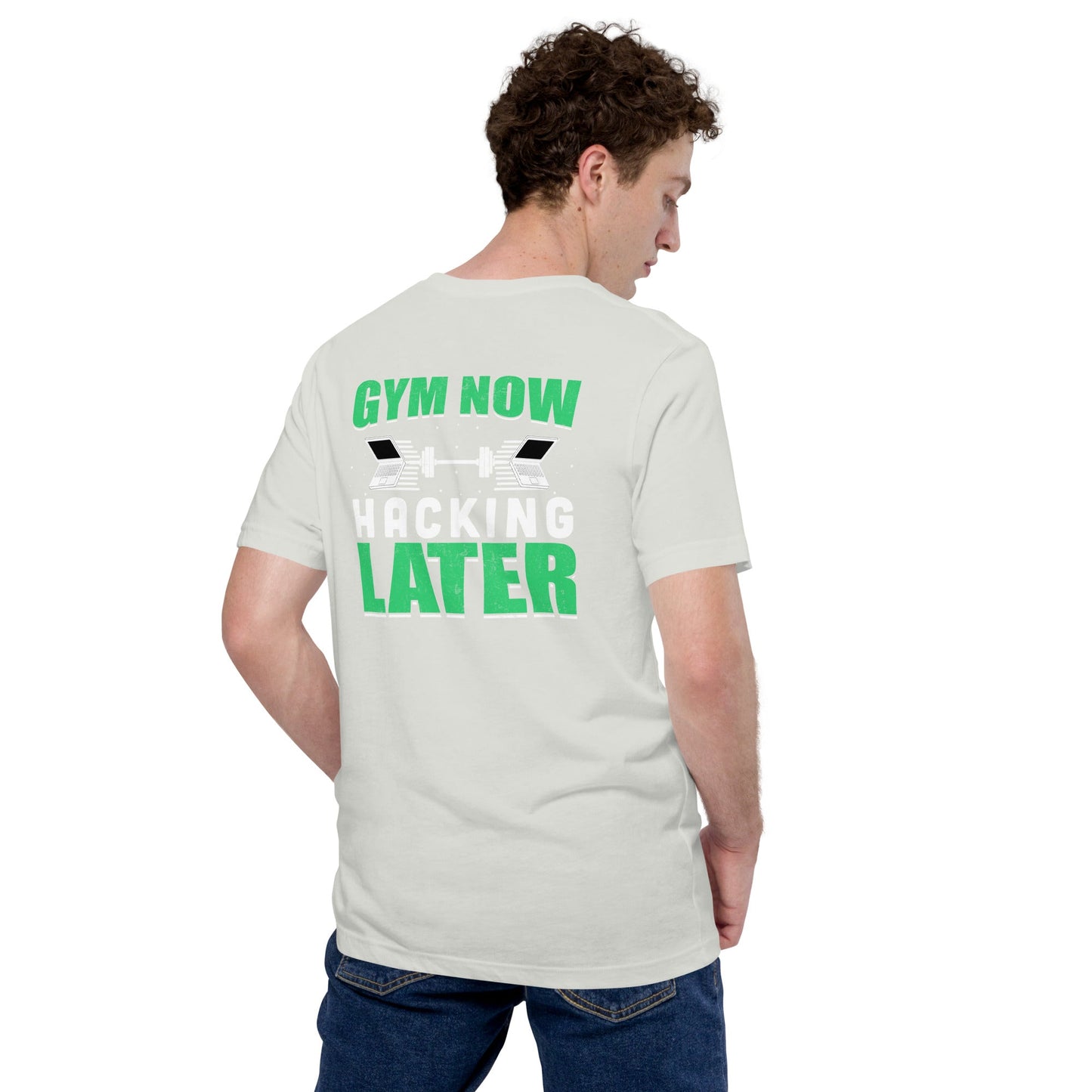 Gym now, hacking later - Unisex t-shirt ( Back Print ) by DarkByteGear