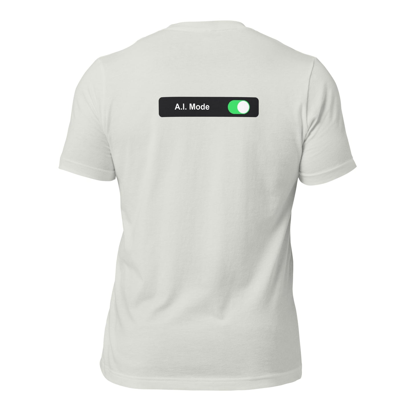 AI mode On - Unisex t-shirt (back print) by DarkByteGear
