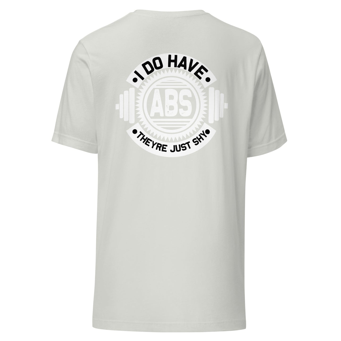I do have ABS, they are just shy - Unisex t-shirt ( Back Print ) by DarkByteGear