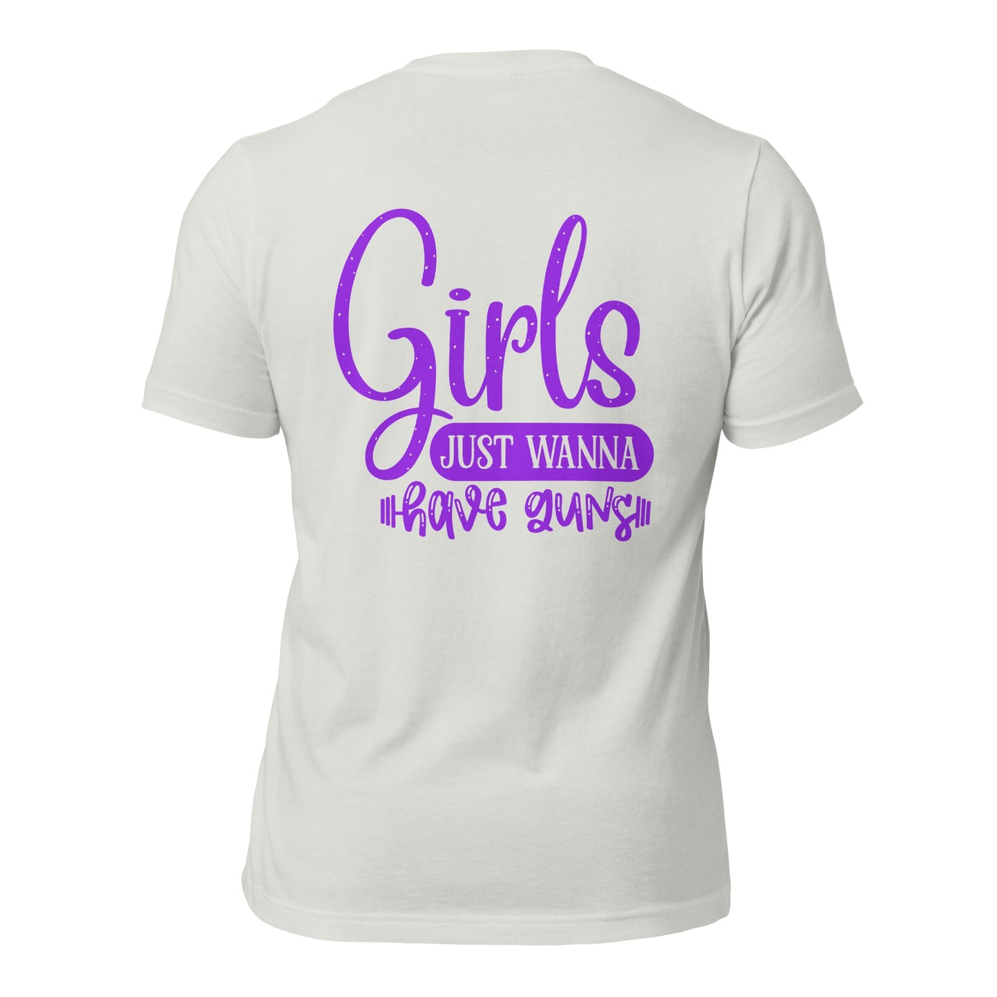 Girls just wanna have guns - Unisex t-shirt ( Back Print ) by DarkByteGear