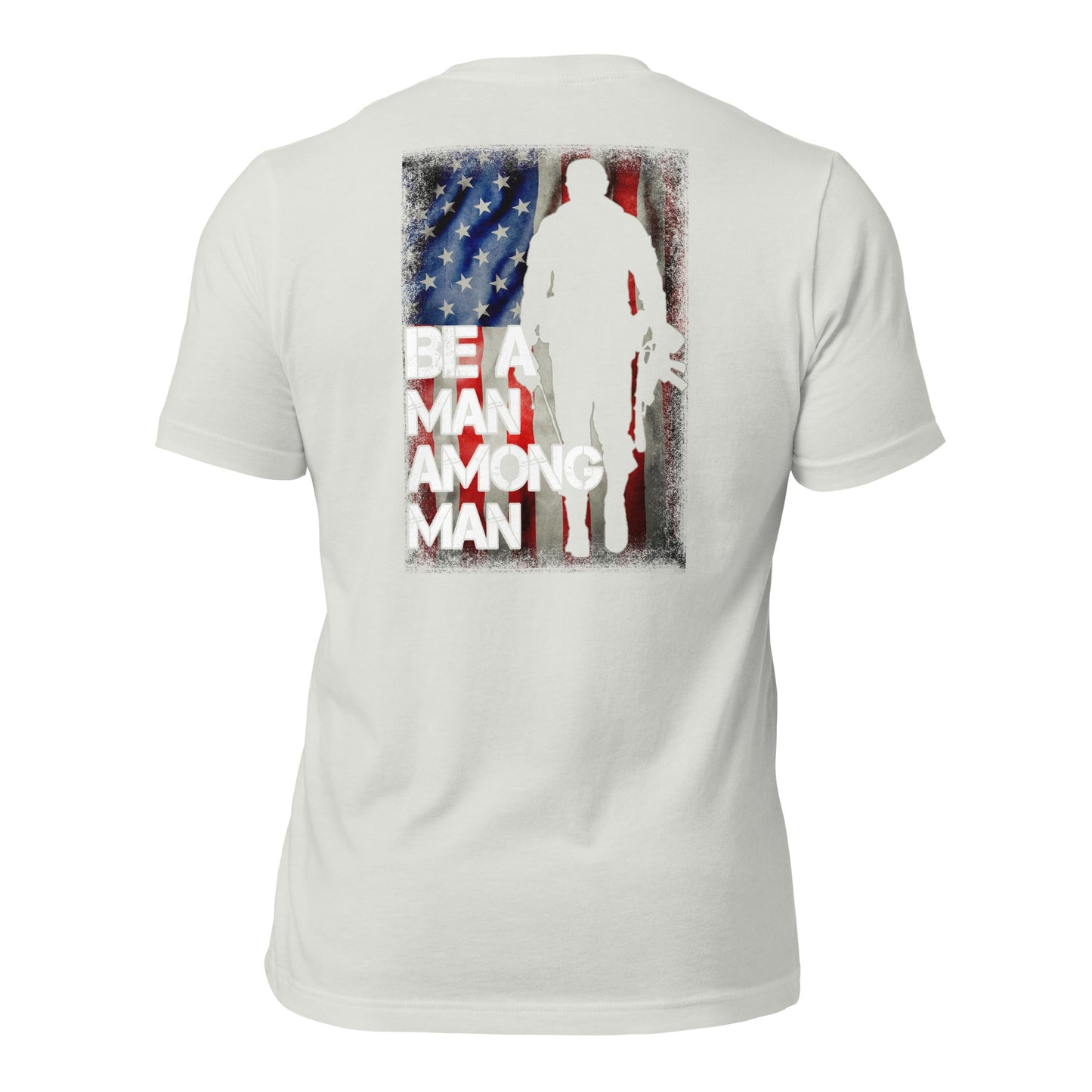 Be a man among men - Unisex t-shirt ( Back Print ) by DarkByteGear