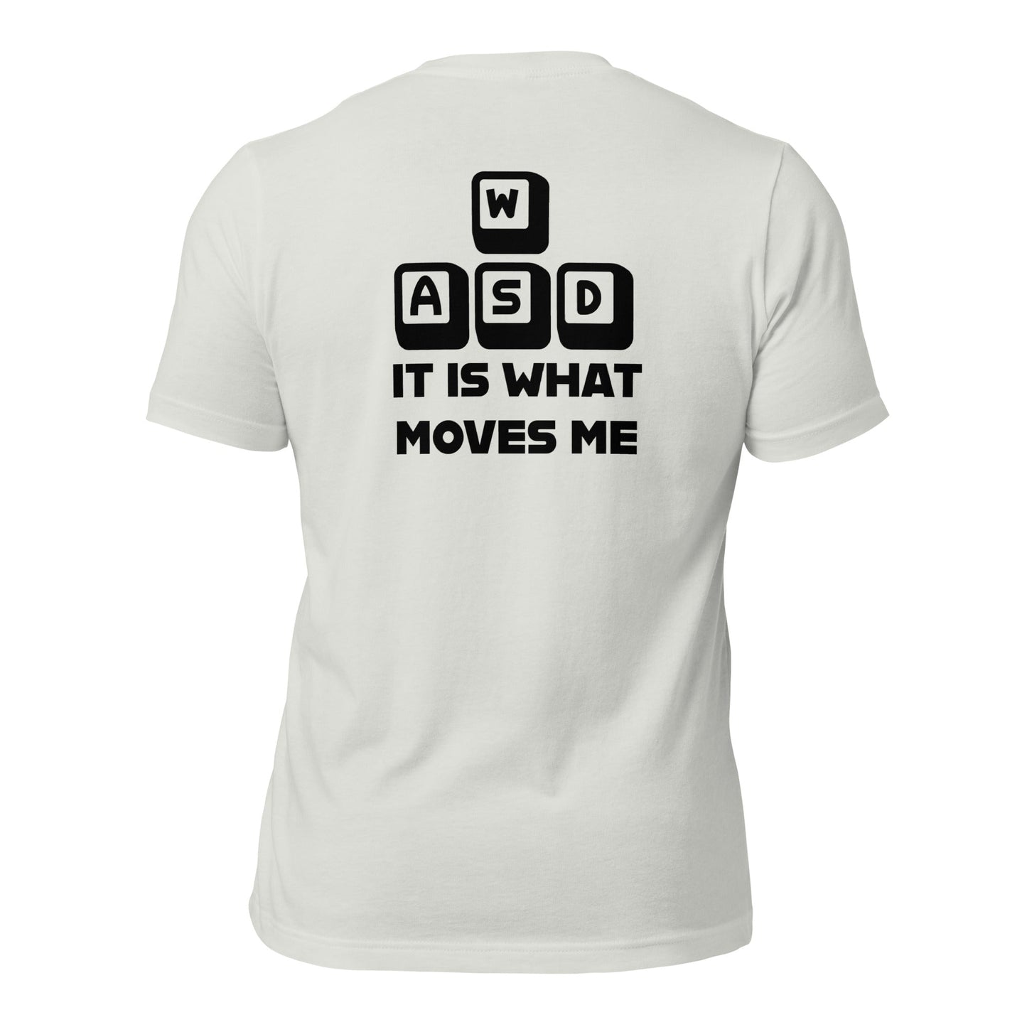 It is what moves me - Unisex t-shirt (back print) by DarkByteGear