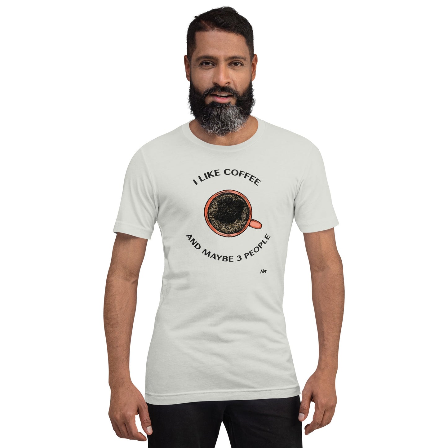 I like Coffee and maybe 3 people - Unisex t-shirt by DarkByteGear