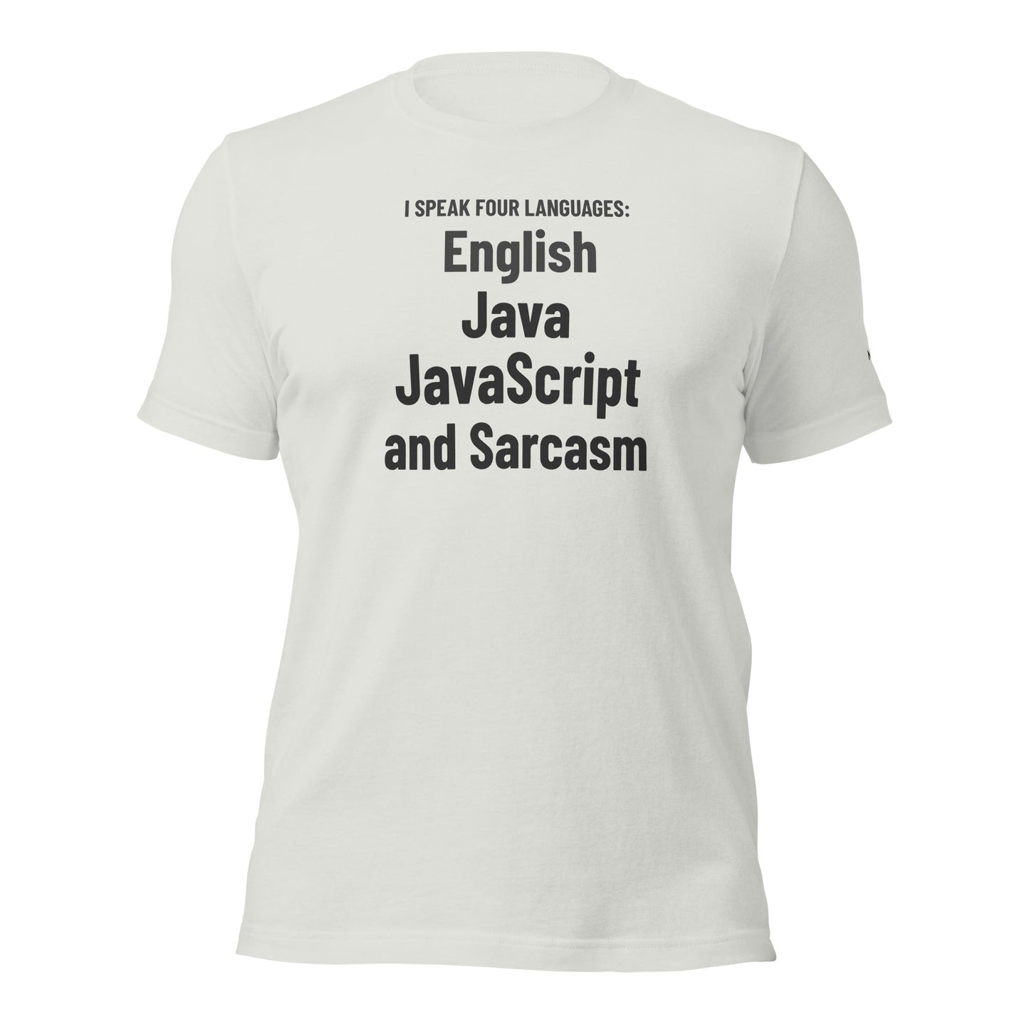 I speak four languages English, Java, JavaScript, and sarcasm - Unisex t-shirt by DarkByteGear