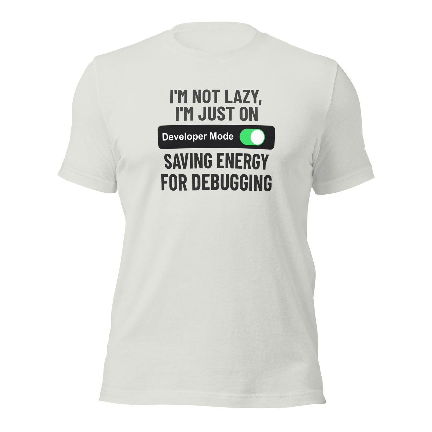 I'm not lazy, I'm just on developer mode - Unisex t-shirt by DarkByteGear