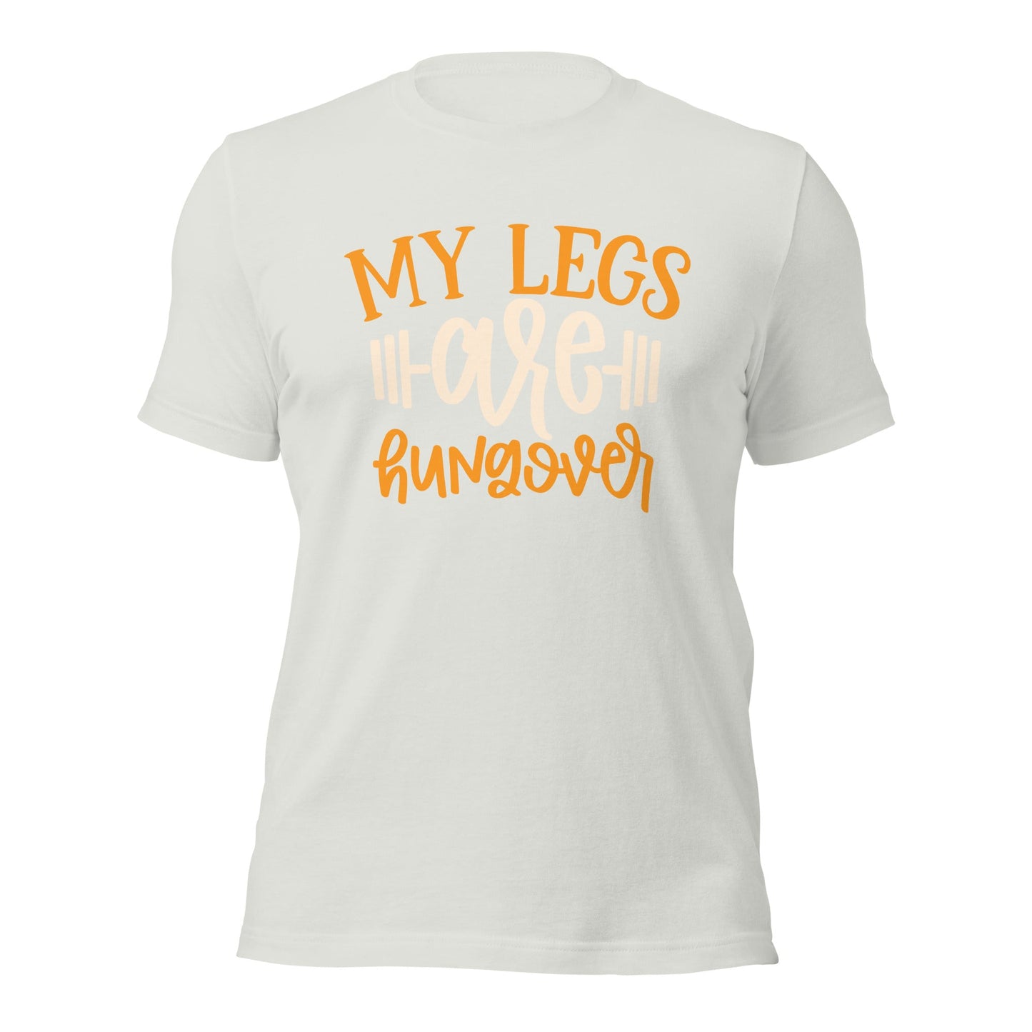 My Legs are Hungover - Unisex t-shirt by DarkByteGear